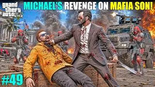 Thumbnail: DID MICHAEL TAKE REVENGE ON THE MAFIA BOSS’S SON? | GTA 5 GAMEPLAY #49