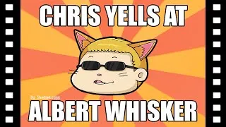 Thumbnail: Chris Yells At Albert Whisker