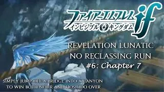Thumbnail: Fire Emblem: If/Fates - Revelation Lunatic Mode No Reclassing Run: Chapter 7