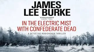 Thumbnail: In the Electric Mist with Confederate Dead by James Lee Burke | Full Audiobook