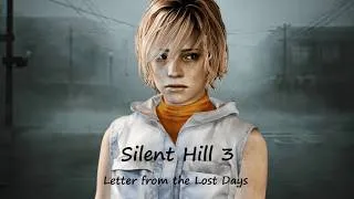 Thumbnail: Silent Hill 3 - Letter from the Lost Days