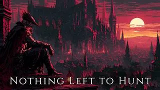 Thumbnail: Nothing Left to Hunt - Bloodborne inspired Dark Orchestral