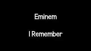 Thumbnail: Eminem - I Remember (Lyrics)