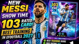Thumbnail: NEW MESSI SHOW TIME 103 RATED 🔥 BEST TRAINING GUIDE | eFootball 2027 Mobile