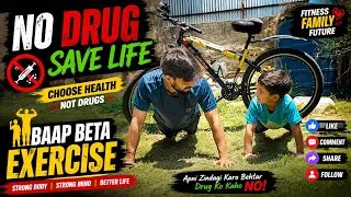 Thumbnail: No Drugs, Save Life ❤️ | Baap Beta Exercise Together 🚴