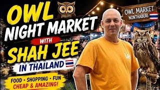 Thumbnail:     “Owl Night Market Thailand 🇹🇭 | Cheap Street Food & Shopping!2026