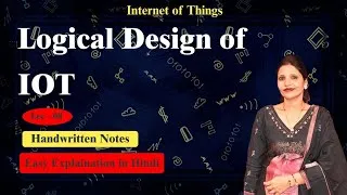 Thumbnail: Logical Design of IOT Explained in Hindi | IOT Tutorial  | University Exams