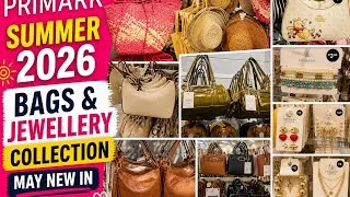 Thumbnail: Primark Summer 2026 Bags & Jewellery Collection | May New In