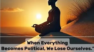 Thumbnail: We Forgot How to Be Human… Now Everything Is Political”