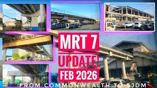 Thumbnail: MRT 7 UPDATE As of February 2026 | Travel & Places @ShamVillaflores 