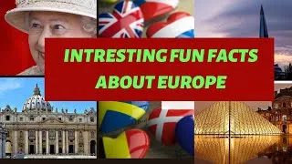 Thumbnail: Interesting Fun Facts About Europe.