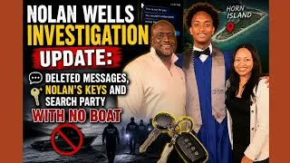 Thumbnail: Nolan Wells Investigation Update: Deleted Messages, Nolan's Keys and Search Party with no Boat