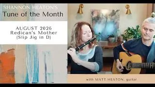 Thumbnail: Redican's Mother [Slip Jig in D] - Tune of the Month with Shannon Heaton