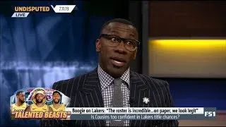 Thumbnail: Undisputed | Shannon react to Boogie on Lakers: "The roster is incredible...on paper, we look legit"