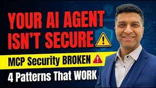 Thumbnail: Your AI Agent Isn’t Secure (MCP Security Is Broken) | 4 Patterns That Actually Work
