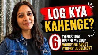 Thumbnail: 6 Things That Helped Me Stop Worrying About Other’s Judgement 