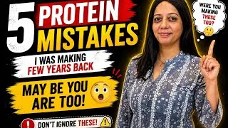 Thumbnail: 5 Protein Mistakes I Was Making A Few Years Back (May Be You Are Too)