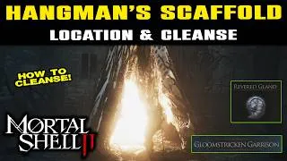 Thumbnail: HANGMAN'S SCAFFOLD BEACON Location & How To Cleanse! Mortal Shell 2 | Revered Gland