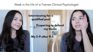 Thumbnail: Week in the life of a Trainee Clinical Psychologist - interviews and preparing to defend my thesis.
