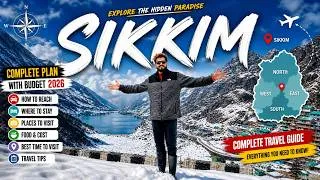 Thumbnail: SIKKIM COMPLETE TRAVEL GUIDE 2026 | SIKKIM 5/6/7 DAYS BUDGET ITINERARY | SIKKIM TOUR PLAN 2026
