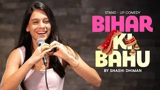 Thumbnail: Bihar Ki Bahu | Standup Comedy by Shashi Dhiman
