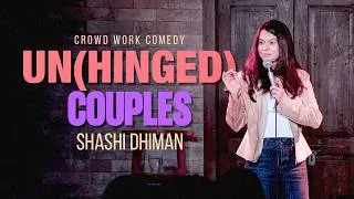 Thumbnail: UnHinged Couples | Stand Up Comedy | Crowd Work by Shashi Dhiman
