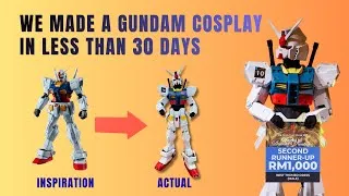 Thumbnail: WE MADE A GUNDAM COSPLAY IN LESS THAN 30 DAYS & THIS IS WHAT HAPPENED