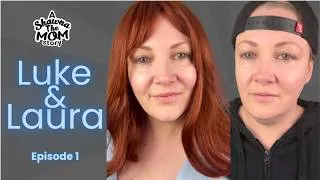 Thumbnail: Luke & Laura | Episode 1 | a Shawna The Mom story