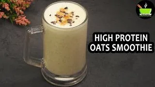 Thumbnail: Oats Breakfast Smoothie | High Protein Breakfast Smoothie | Healthy Smoothie | Healthy Oats Smoothie