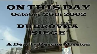 Thumbnail: ON THIS DAY - October 26th 2002. Dubrovka Siege: A Deadly Rescue Mission