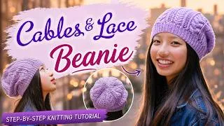 Thumbnail: How to Knit a CABLE & LACE BEANIE (Full Tutorial)