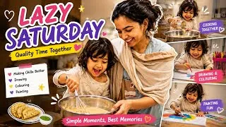 Thumbnail: Lazy Saturday with My Daughter | Mumma & Naisha Vlog