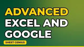 Thumbnail: Advanced Excel and Google Sheets tutorials Techniques for Experts