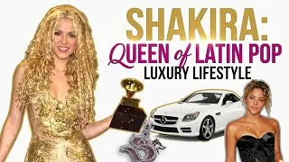 Thumbnail: Shakira: Queen of Latin pop Luxury Lifestyle #celebrity  luxury 