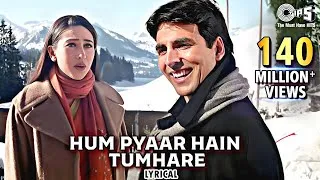 Thumbnail: Hum Pyaar Hai Tumhare - Lyrical |Akshay Kumar, Karisma Kapoor | Kumar Sanu, Alka Yagnik | Love Songs