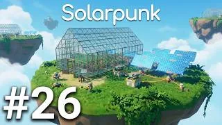 Thumbnail: Let's Play Solarpunk™ - Part 26