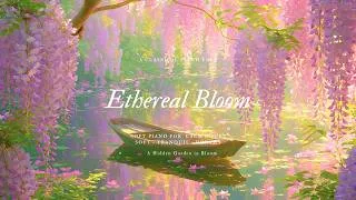 Thumbnail: ethereal bloom🦢🌺 | dreamy piano music for peaceful moments
