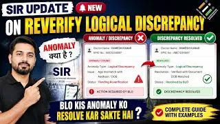 Thumbnail: SIR Update: Reverify Logical Discrepancy | BLO Kis Anomaly Ko Resolve Kar Sakte Hai?