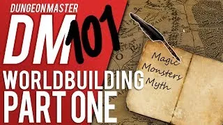 Thumbnail: DM 101 - Episode 4: Worldbuilding Part One (D&D Help/Advice)