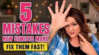 Thumbnail: 5 Biggest Sewing Mistakes (Fixed!)