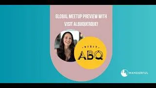 Thumbnail: Global Meetup Preview with Visit Albuquerque!