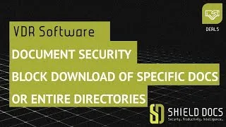 Thumbnail: Document security.  Block download of specifc documents or entire directories.  M&A VDR ShieldDocs