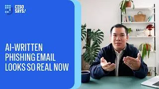 Thumbnail: AI-written phishing email looks so real now
