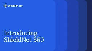 Thumbnail: ShieldNet 360 Introduction