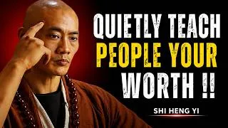 Thumbnail: These 7 Behaviors Quietly Teach People Your Worth || SHI HENG YI || Shaolin Master Motivation