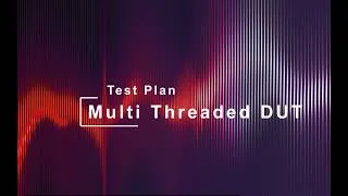 Thumbnail: Accelerate Manufacturing Test With PTEM Multi‑Threaded DUT Execution