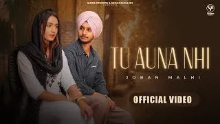 Thumbnail: Tu  Auna Nhi | Joban Malhi | New Punjabi Song 2026