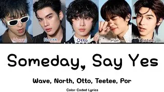 Thumbnail: [COVER] จีบไม่จบ (Someday, Say Yes) - Wave, NorthOtto, TeeteePor | (Thai|Rom|Eng|Lyrics)