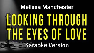 Thumbnail: Looking Through The Eyes of Love - Melissa Manchester (Karaoke Version)