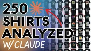 Thumbnail: Claude AI Analyzed 250 Merch Shirts On Amazon To Find Sellers...Here's What It Found